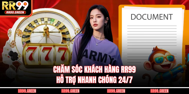 Chăm Sóc Khách Hàng RR99 | Hỗ Trợ Nhanh Chóng 24/7
